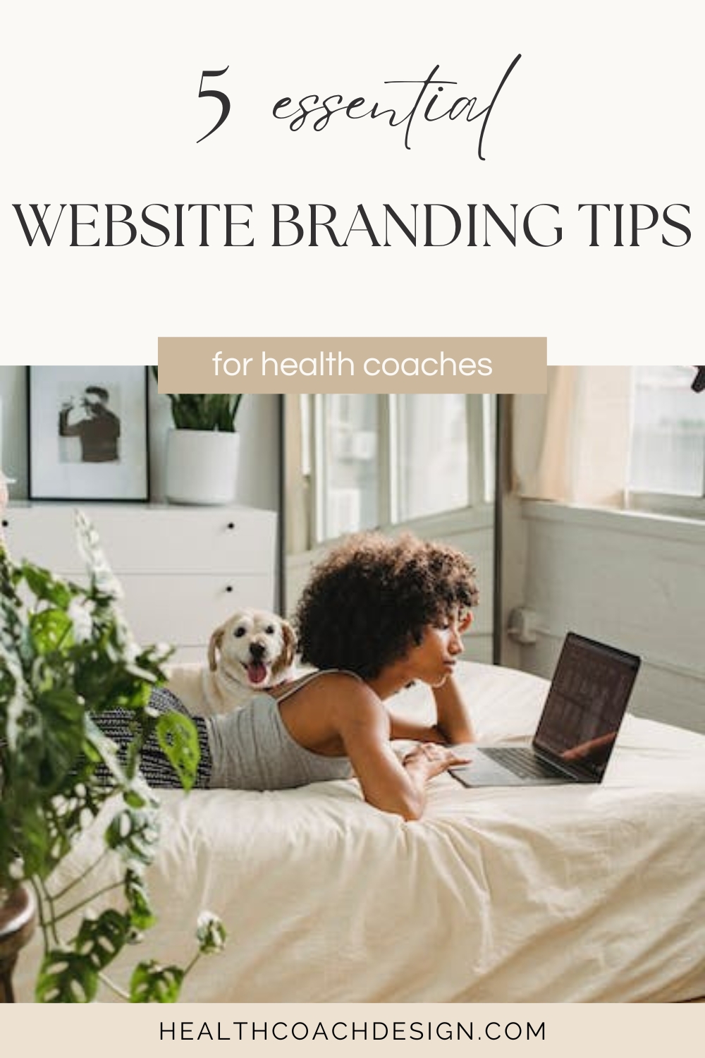Pinterest pin for blog post titled "5 Essential Website Branding Tips for Health Coaches." Woman is laying in bed looking at the laptop screen that's on her bed, and her dog is also relaxing on the bed with her.