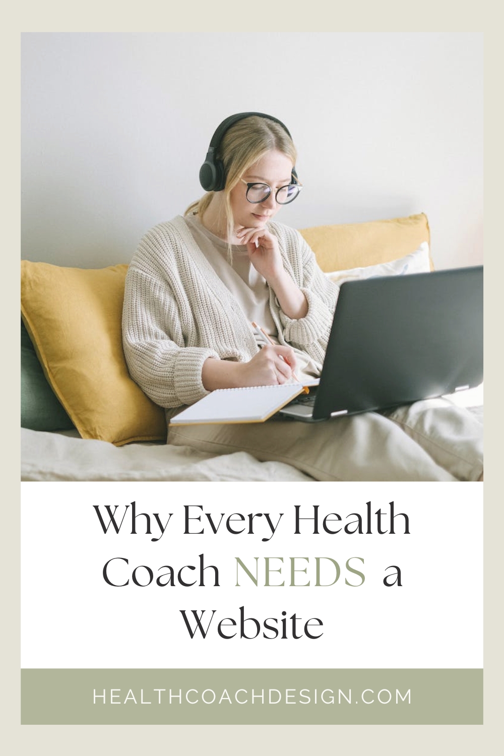 Pinterest pin for blog post titled "Why Every Health Coach Needs a Website." Woman is sitting on a bed writing in a notebook with a laptop that's placed on her lap.